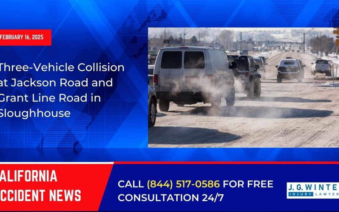 [02-17-2025] – Three-Vehicle Collision at Jackson Road and Grant Line Road in Sloughhouse
