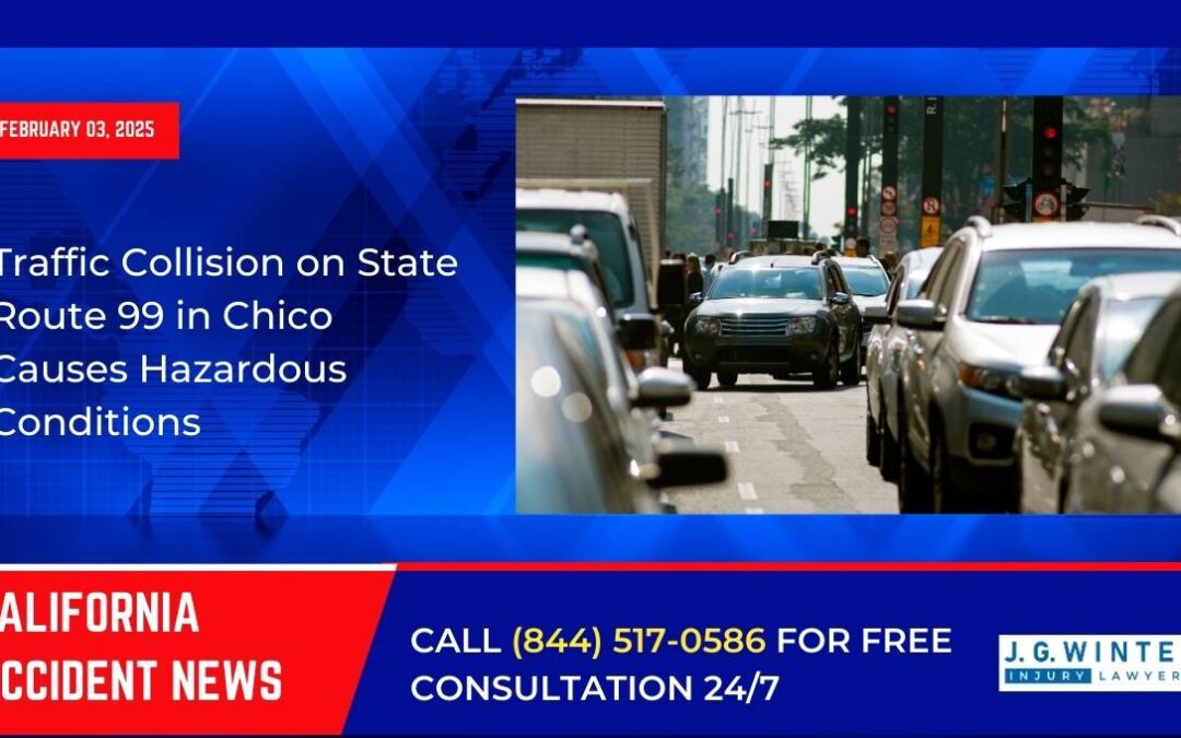 [02-03-2025] – Traffic Collision on State Route 99 in Chico Causes Hazardous Conditions