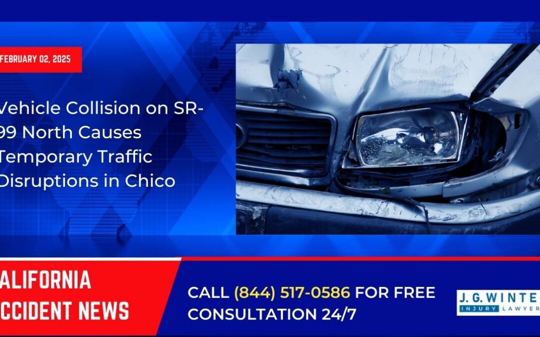 [02-02-2025] – Vehicle Collision on SR-99 North Causes Temporary Traffic Disruptions in Chico