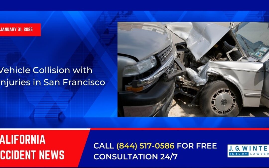 [01-31-2025] – Vehicle Collision with Injuries in San Francisco