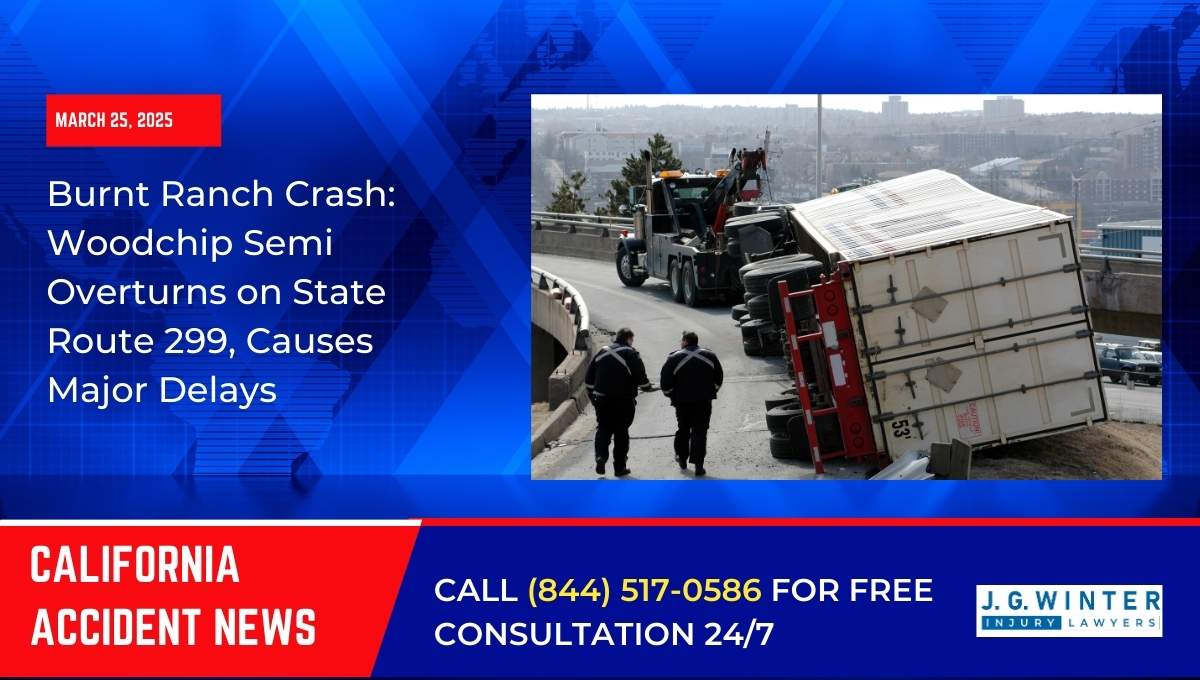 Burnt Ranch Crash: Woodchip Semi Overturns on State Route 299, Causes Major Delays