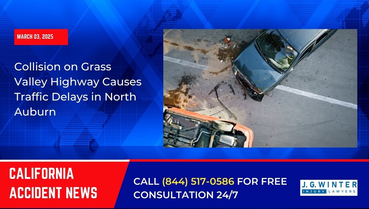 Collision on Grass Valley Highway Causes Traffic Delays in North Auburn