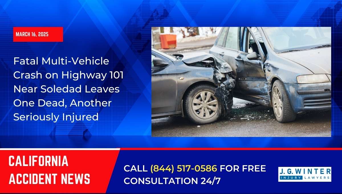 Fatal Multi-Vehicle Crash on Highway 101 Near Soledad Leaves One Dead, Another Seriously Injured