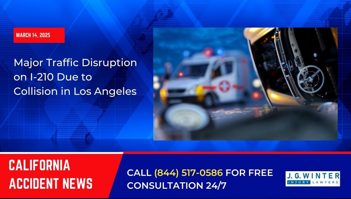Major Traffic Disruption on I-210 Due to Collision in Los Angeles