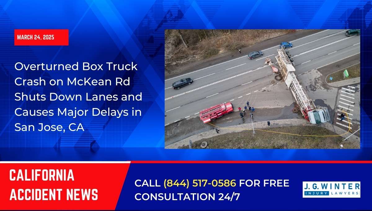 Overturned Box Truck Crash on McKean Rd Shuts Down Lanes and Causes Major Delays in San Jose, CA