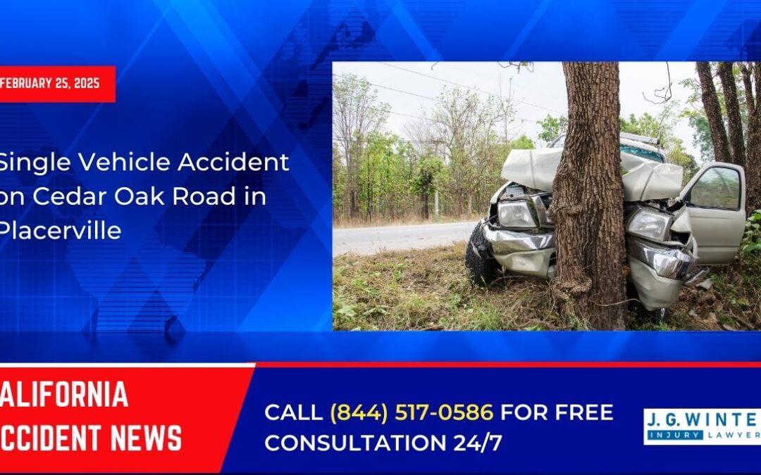 [02-25-2025] – Single Vehicle Accident on Cedar Oak Road in Placerville