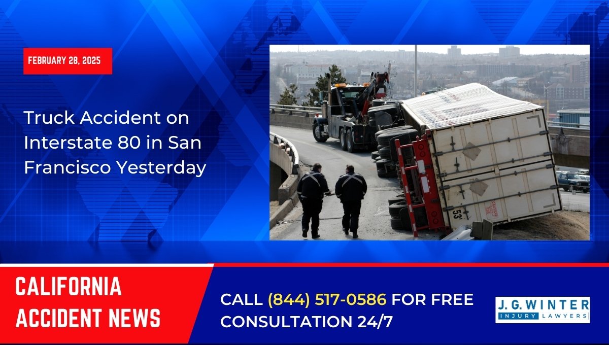 Truck Accident on Interstate 80 in San Francisco Yesterday