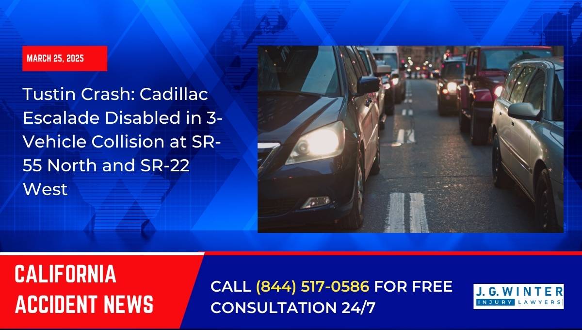 Tustin Crash: Cadillac Escalade Disabled in 3-Vehicle Collision at SR-55 North and SR-22 West