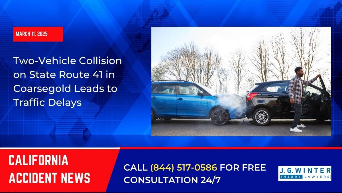 Two-Vehicle Collision on State Route 41 in Coarsegold Leads to Traffic Delays
