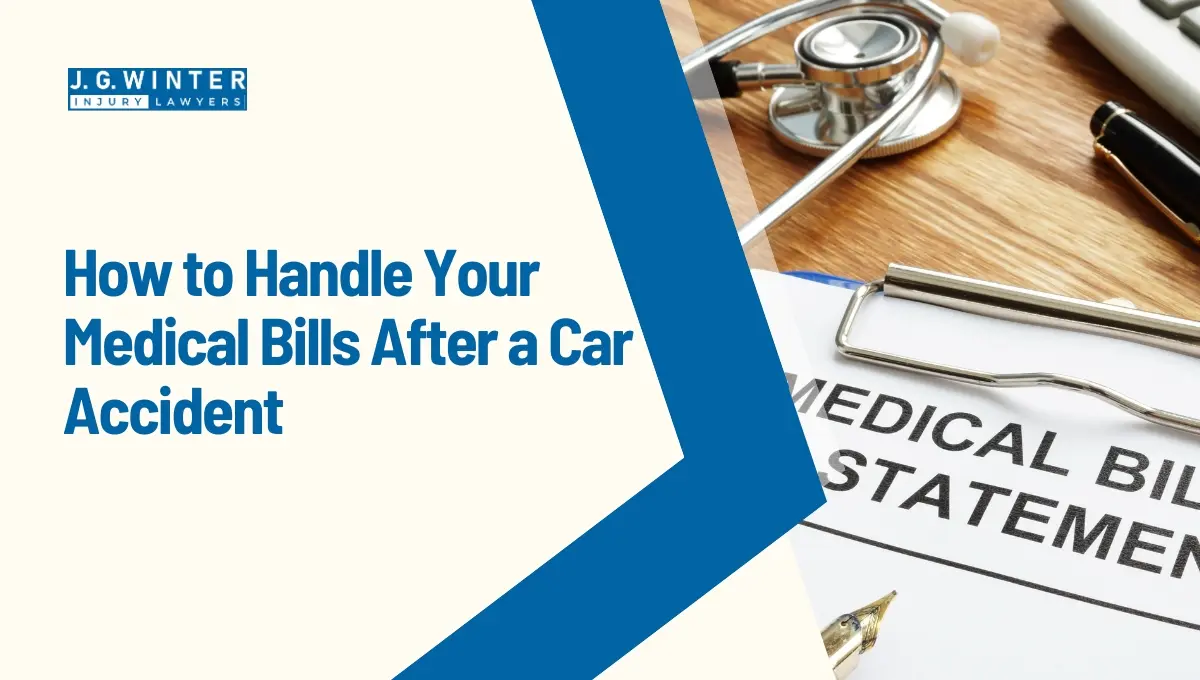 How to Handle Your Medical Bills After a Car Accident - Law Offices of JG Winter