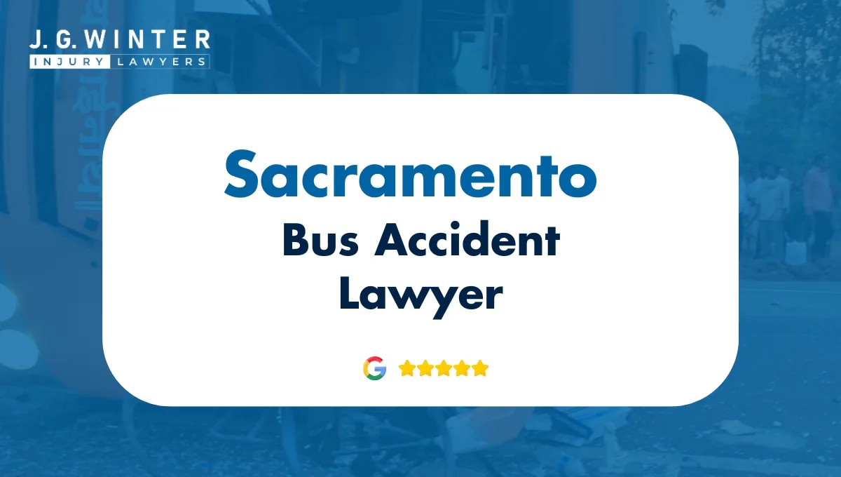 Sacramento Bus Accident Lawyer - Law Offices of JG Winter