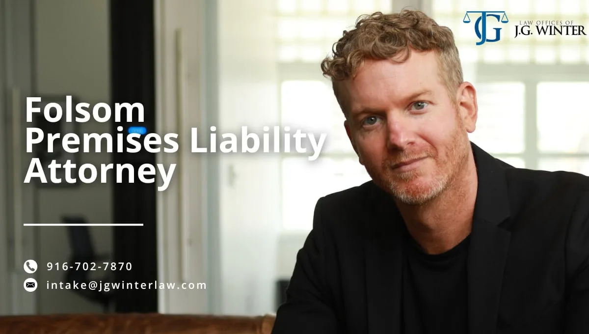 Folsom Premises Liability Attorney