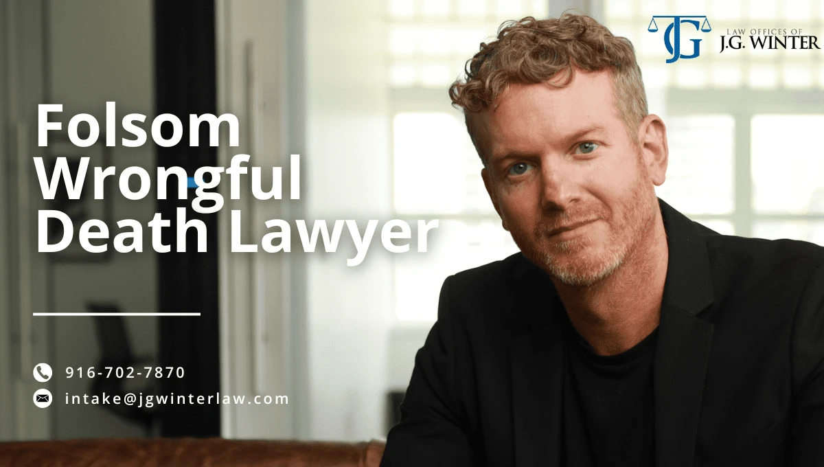 Folsom wrongful death lawyer