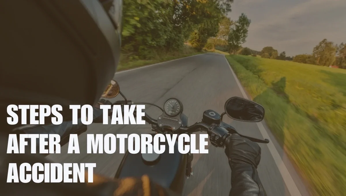 steps to take after motorcycle accident - JG WINTER LAW