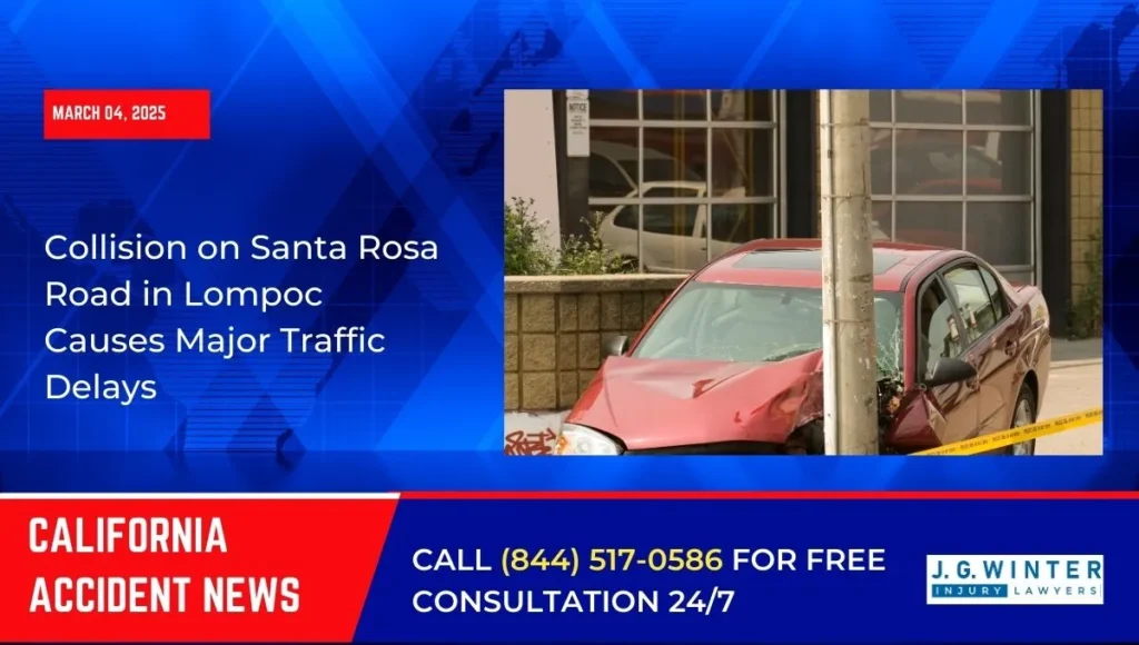 [03-04-2025] - Collision on Santa Rosa Road in Lompoc Causes Major Traffic Delays