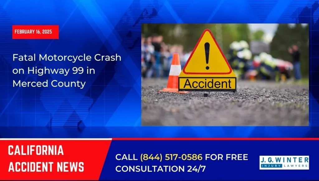 [02-16-2025] - Fatal Motorcycle Crash on Highway 99 in Merced County