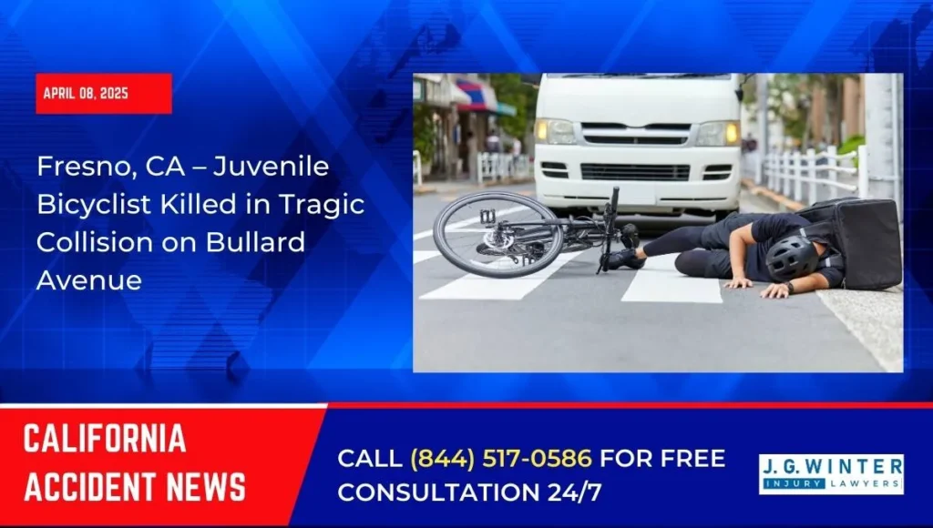 Fresno, CA – Juvenile Bicyclist Killed in Tragic Collision on Bullard Avenue