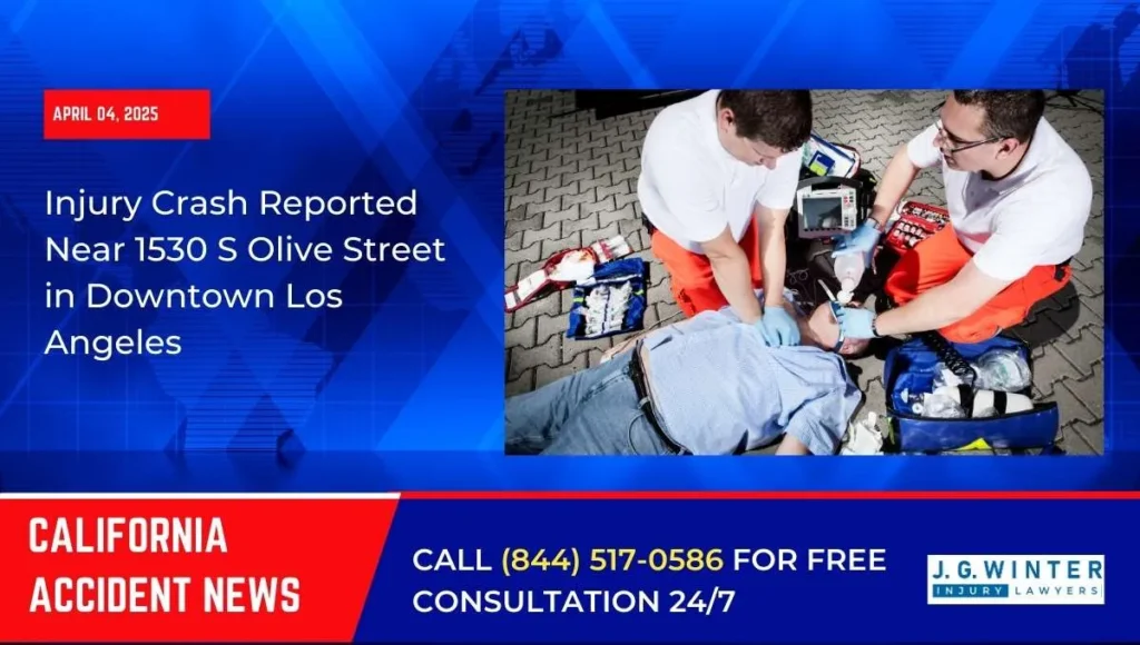 [04-04-2025] - Injury Crash Reported Near 1530 S Olive Street in Downtown Los Angeles