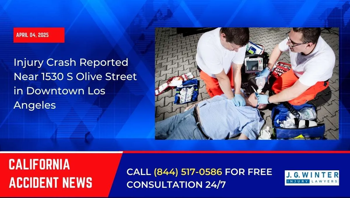[04-04-2025] - Injury Crash Reported Near 1530 S Olive Street in Downtown Los Angeles