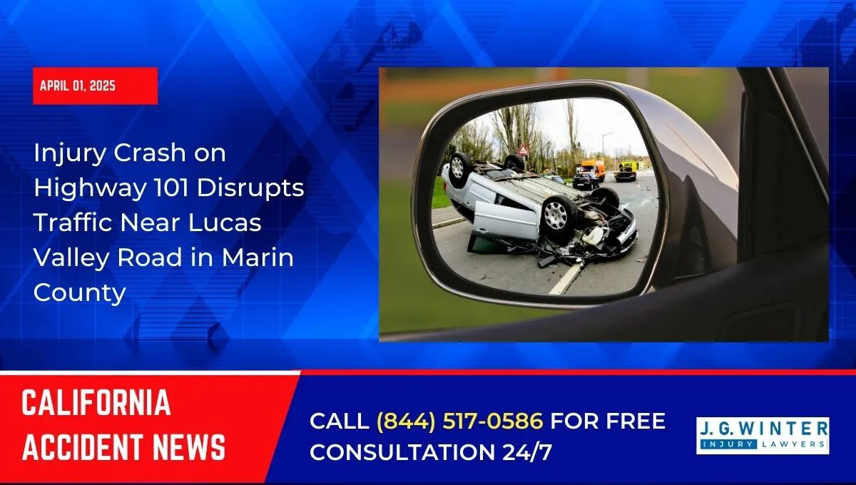 [04-01-2025] - Injury Crash on Highway 101 Disrupts Traffic Near Lucas Valley Road in Marin County
