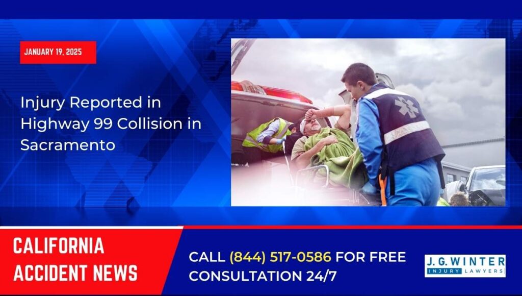[01-19-2025] - Injury Reported in Highway 99 Collision in Sacramento