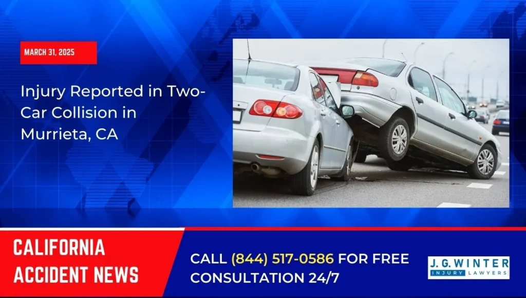 [03-31-2025] - Injury Reported in Two-Car Collision in Murrieta, CA