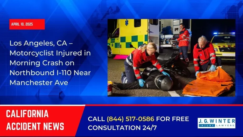 Los Angeles, CA – Motorcyclist Injured in Morning Crash on Northbound I-110 Near Manchester Ave