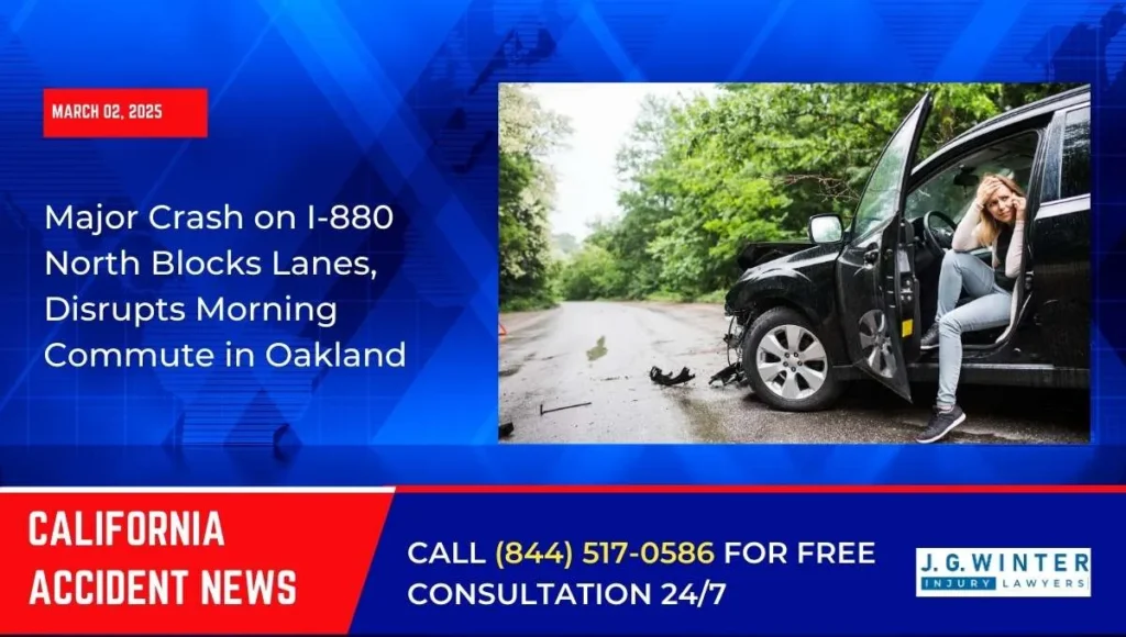 [03-02-2025] - Major Crash on I-880 North Blocks Lanes, Disrupts Morning Commute in Oakland