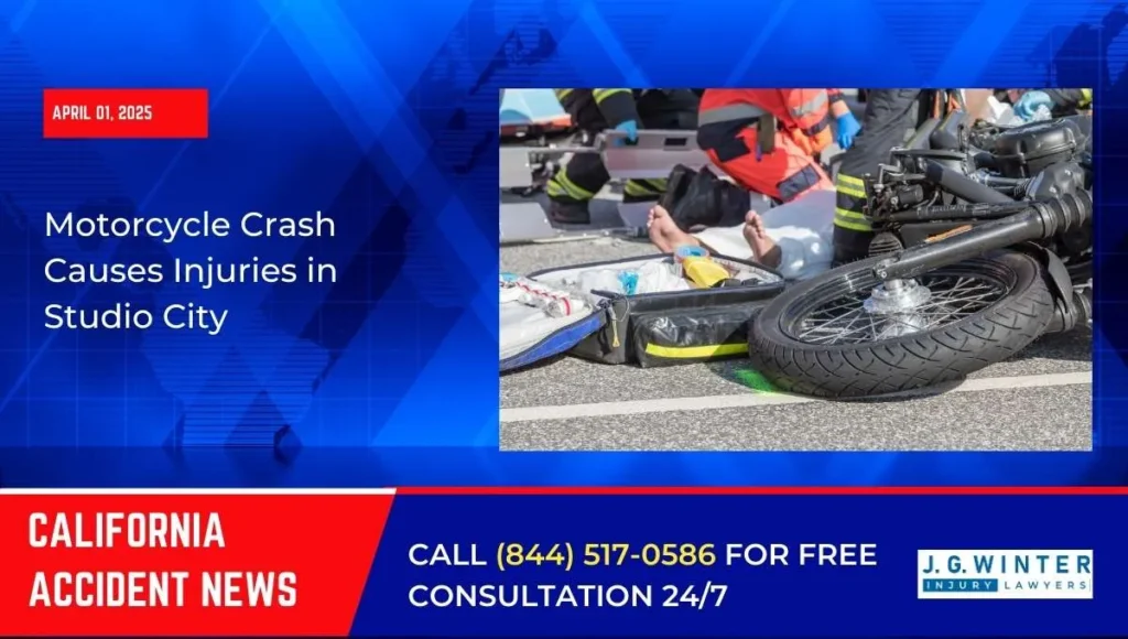 [04-01-2025] - Motorcycle Crash Causes Injuries in Studio City