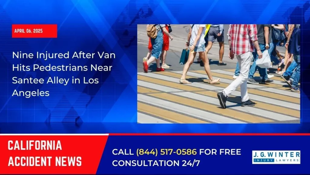 [04-06-2025] - Nine Injured After Van Hits Pedestrians Near Santee Alley in Los Angeles