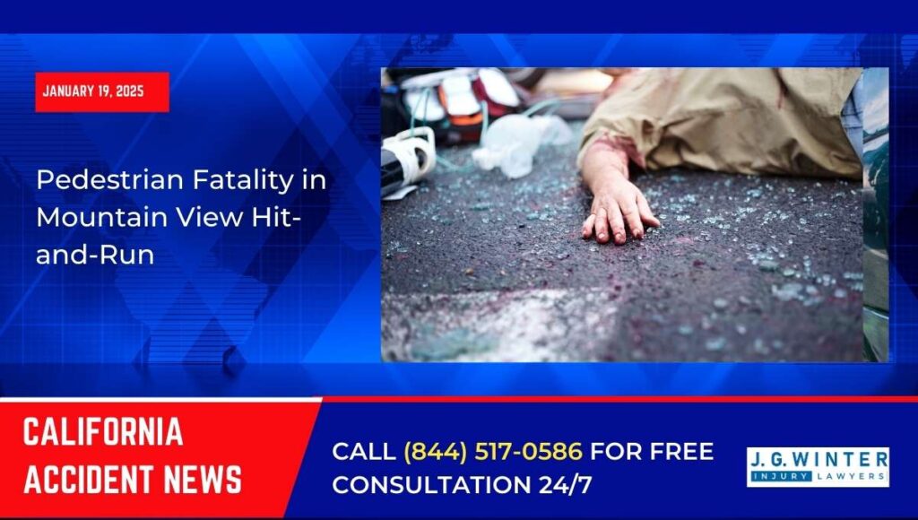 [01-19-2025] - Pedestrian Fatality in Mountain View Hit-and-Run