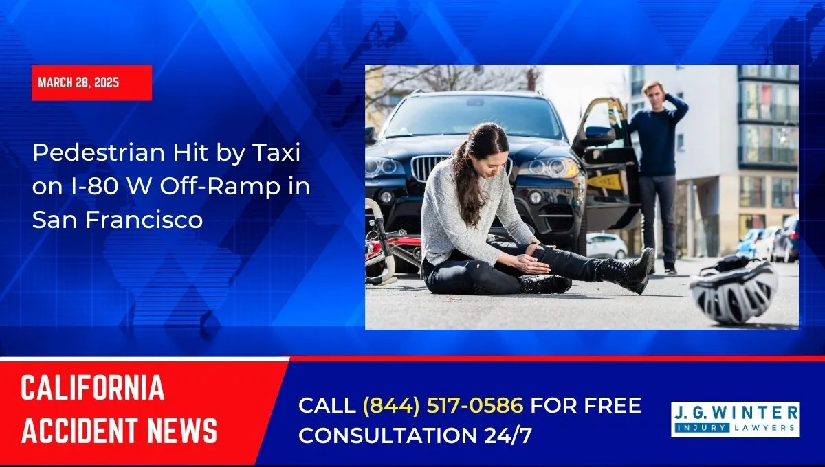 [03-28-2025] - Pedestrian Hit by Taxi on I-80 W Off-Ramp in San Francisco
