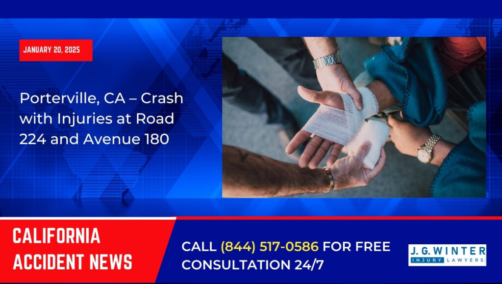 [01-20-2025] - Porterville, CA – Crash with Injuries at Road 224 and Avenue 180