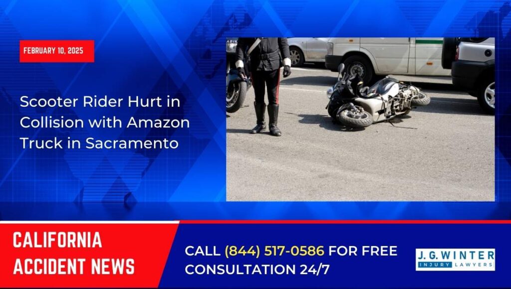 [02-10-2025] - Scooter Rider Hurt in Collision with Amazon Truck in Sacramento