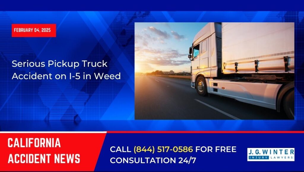 [02-04-2025] - Serious Pickup Truck Accident on I-5 in Weed
