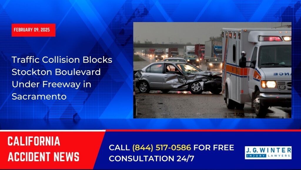 [02-09-2025] - Traffic Collision Blocks Stockton Boulevard Under Freeway in Sacramento
