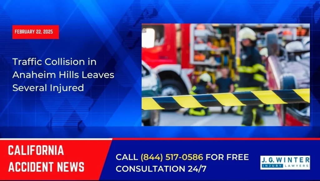 [02-22-2025] - Traffic Collision in Anaheim Hills Leaves Several Injured