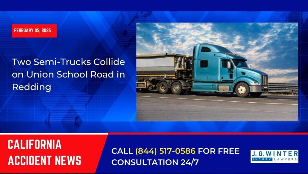 [02-05-2025] - Two Semi-Trucks Collide on Union School Road in Redding