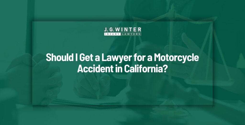 Should I get a lawyer for a motorcycle accident in California