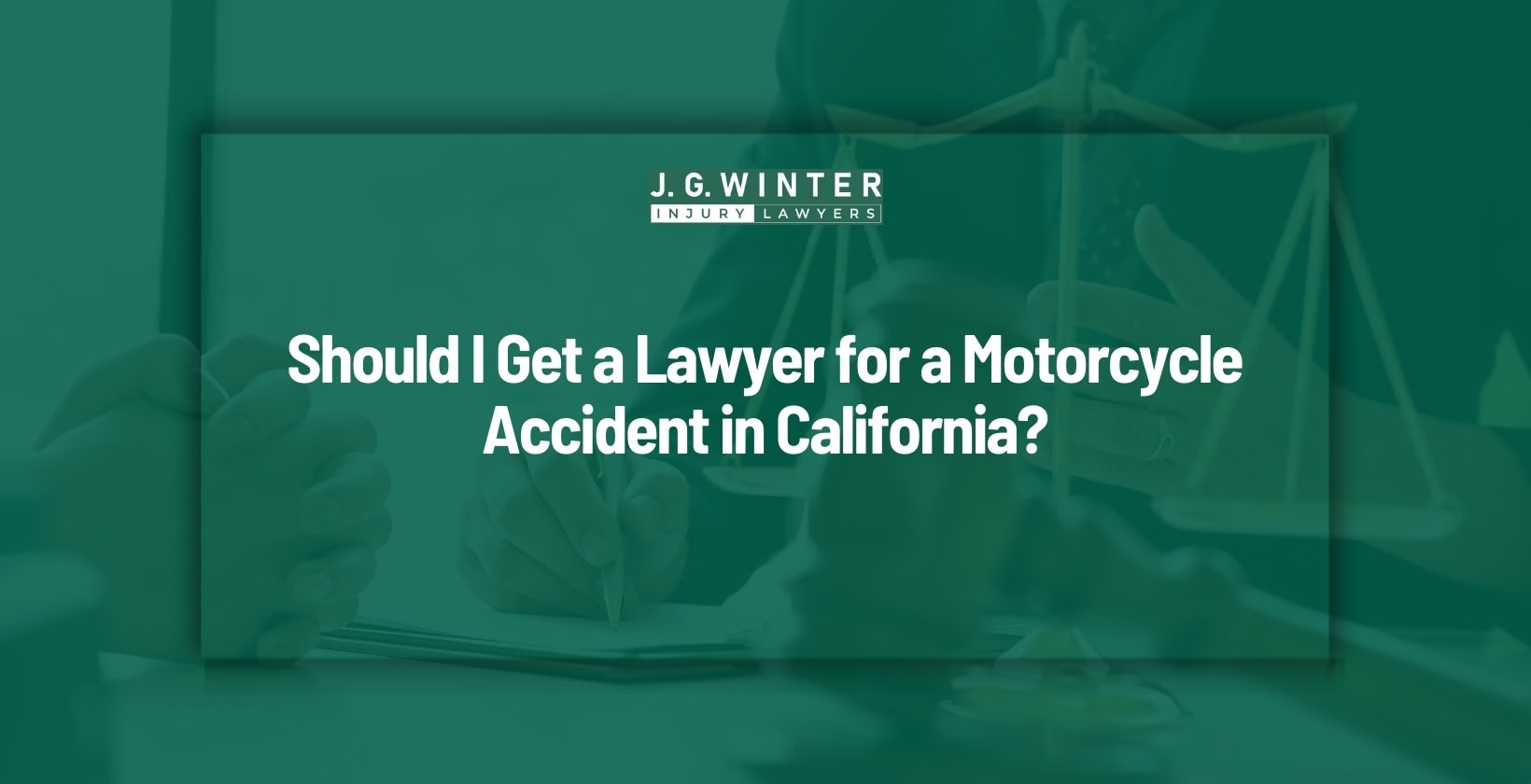 Should I get a lawyer for a motorcycle accident in California