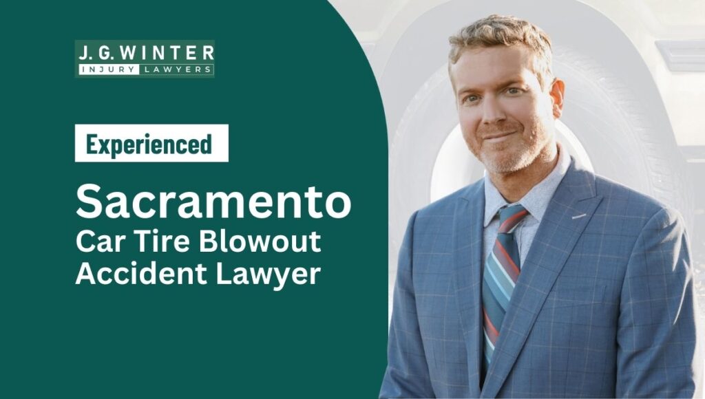 Sacramento car tire blowout accident lawyer: Law Offices of J.G. Winter Law