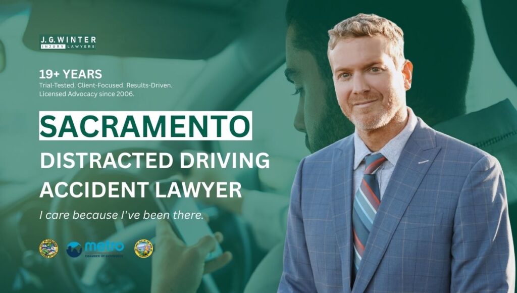Sacramento Distracted Driving Accident Lawyer - Law Offices of J.G. Winter