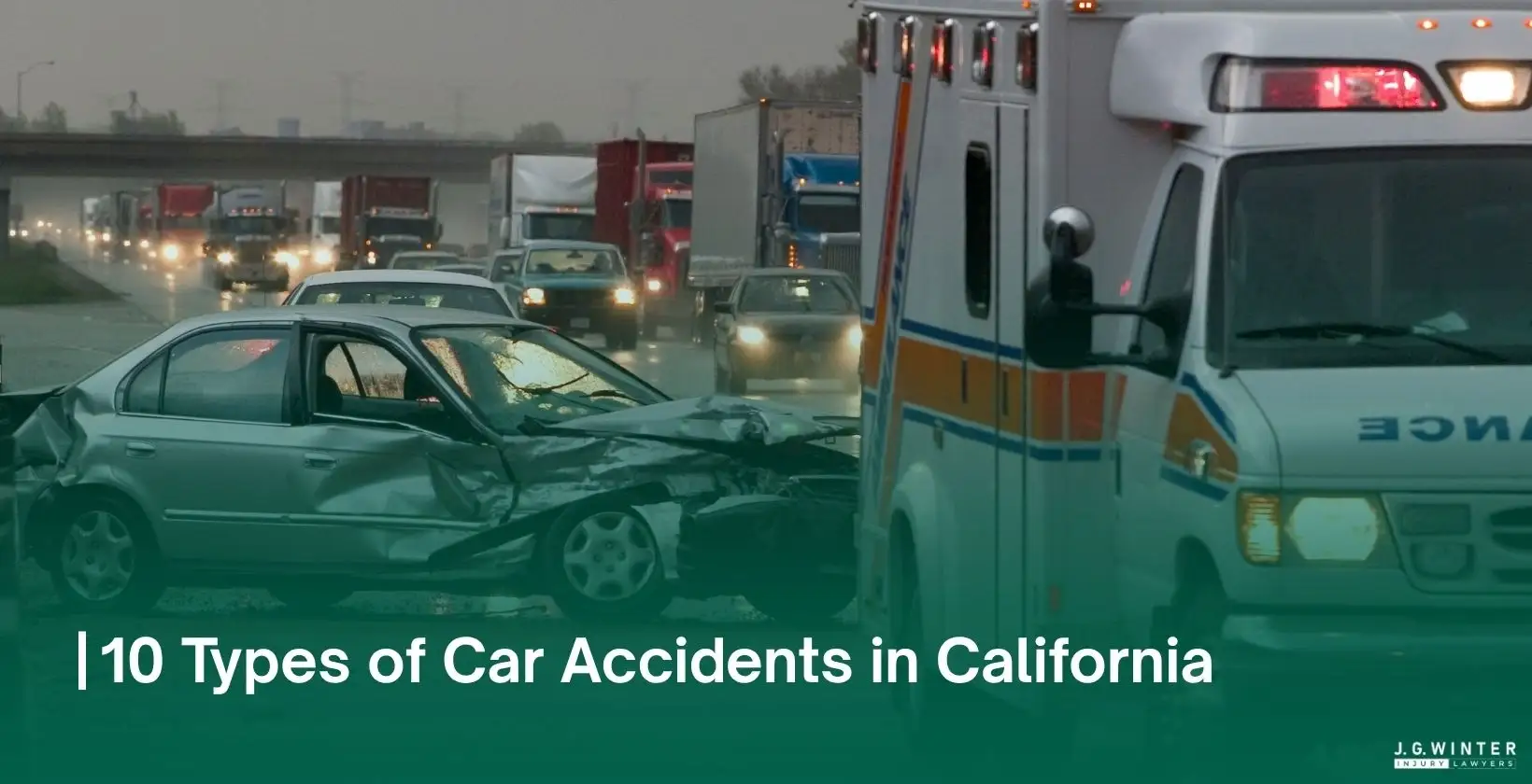 10 Types of Car Accidents in California, CA